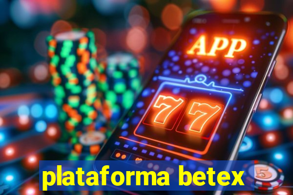 plataforma betex